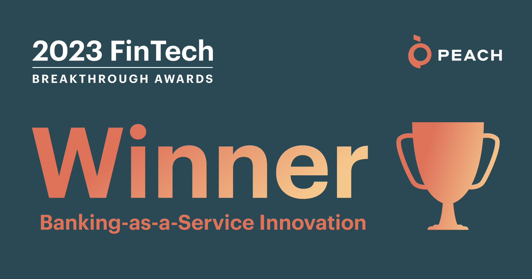 Peach wins 2023 FinTech Breakthrough Award for Banking-as-a-Service Innovation