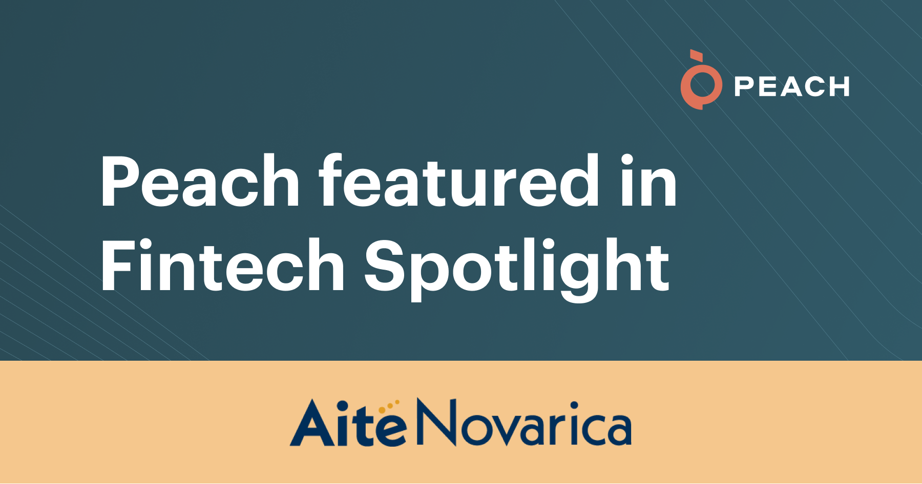 Peach featured in Aite-Novarica's Fintech Spotlight