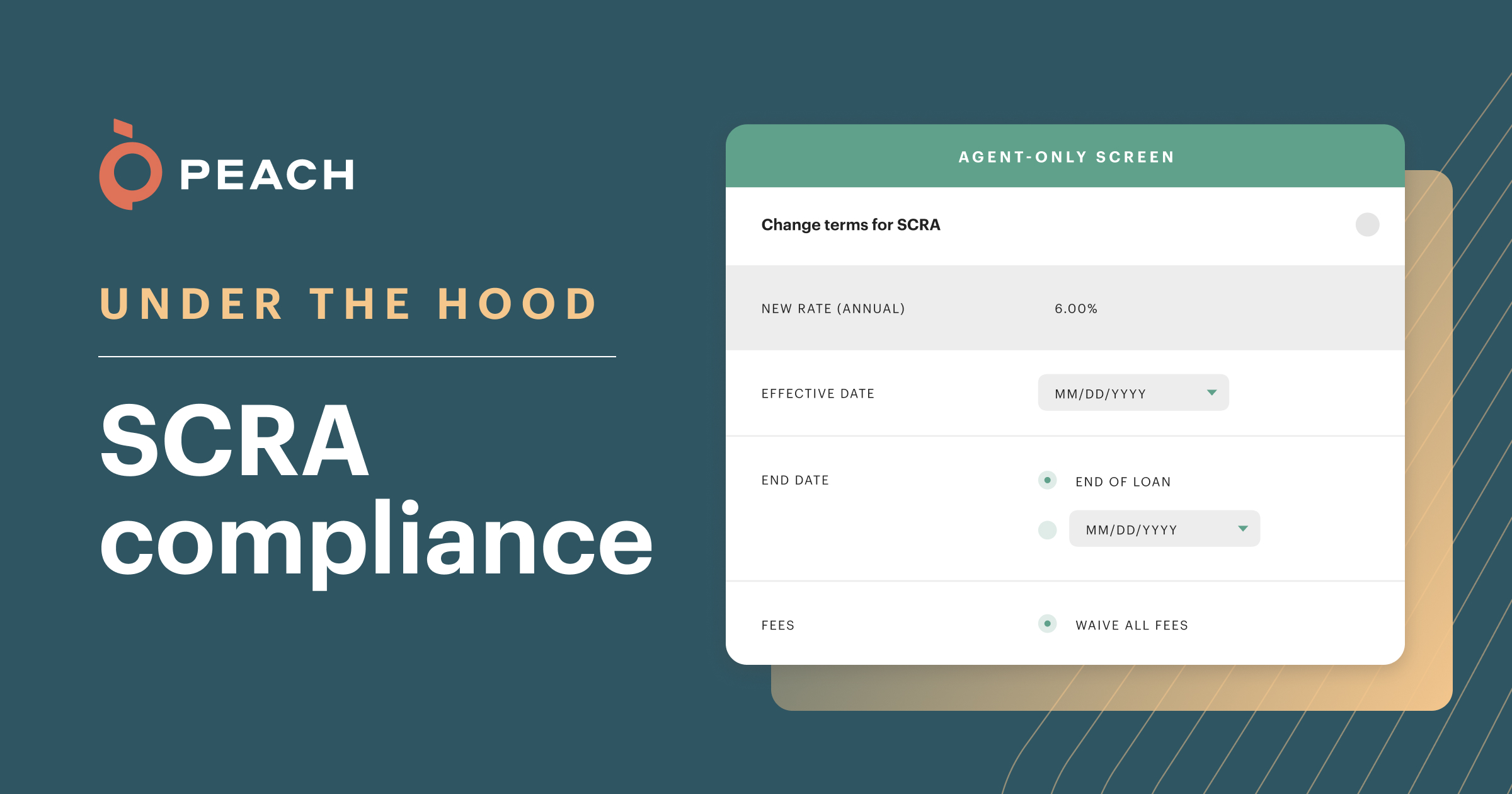 Peach's agent interface for changing an interest rate for SCRA compliance